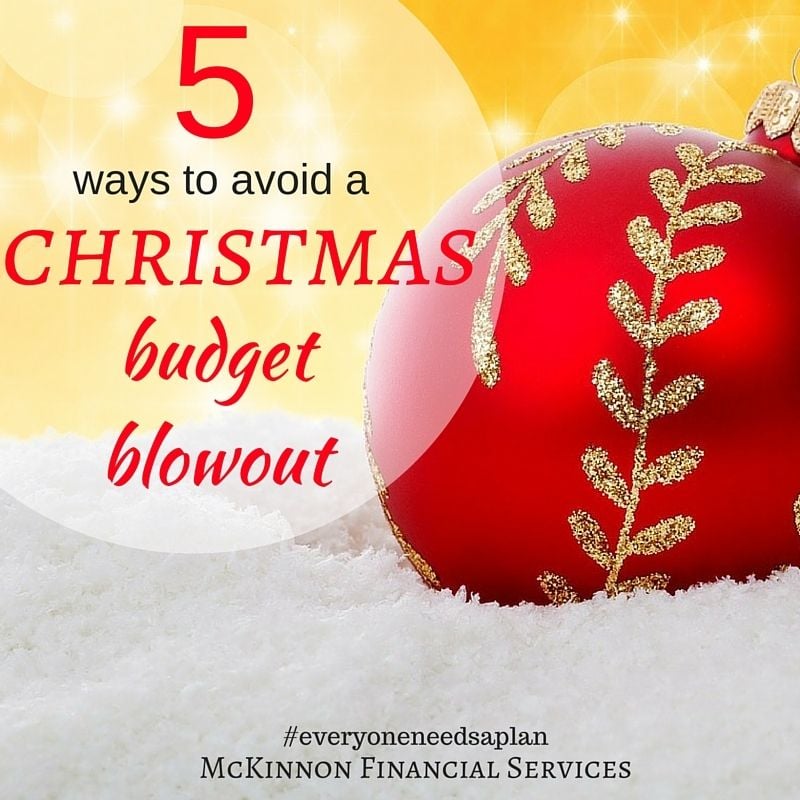 5 Ways to Avoid a Christmas Budget Blowout 5 Ways to Avoid a Christmas Budget Blowout
